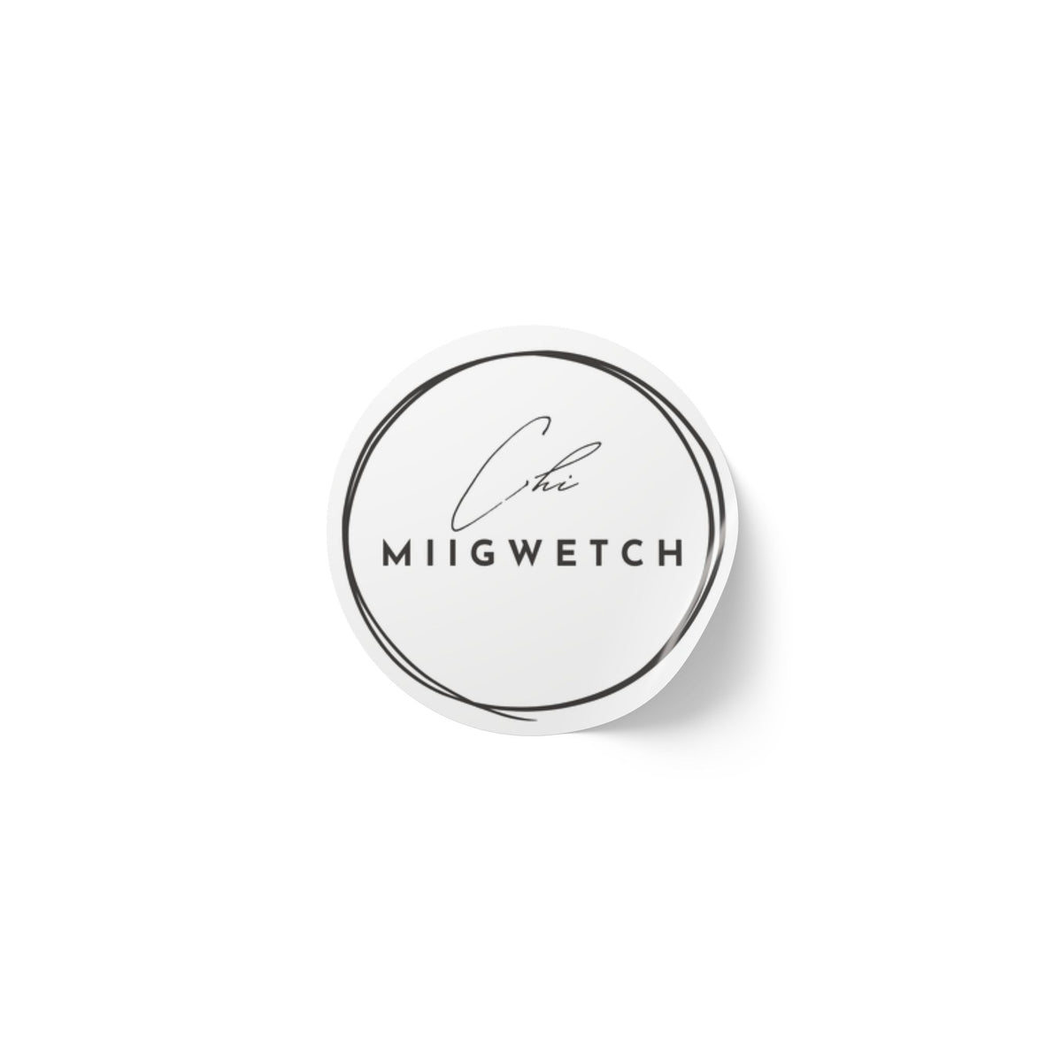 Round Logo Sticker Rolls — Minimal Script 'Chi MIIGWETCH' Seal